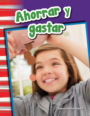 Ahorrar Y Gastar [Spanish] 1493804898 Book Cover