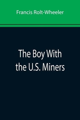 The Boy With the U.S. Miners 9355892888 Book Cover