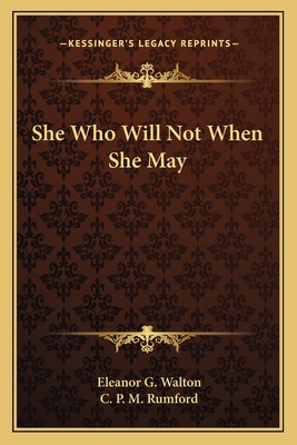 She Who Will Not When She May 1163762814 Book Cover
