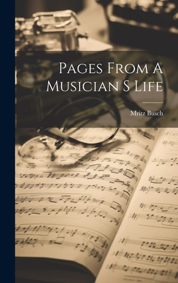 Pages From A Musician S Life 1019462981 Book Cover