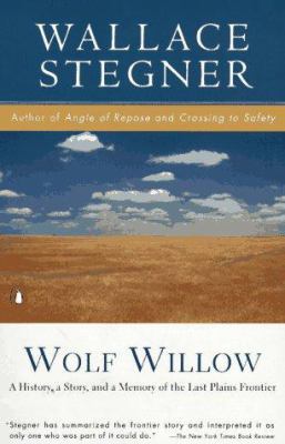 Wolf Willow: A History, a Story, and a Memory o... 0140134395 Book Cover