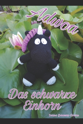 Adwoa - Das schwarze Einhorn [German] 1700765701 Book Cover