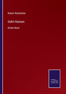 Gehrt Hansen: Dritter Band [German] 3375027761 Book Cover