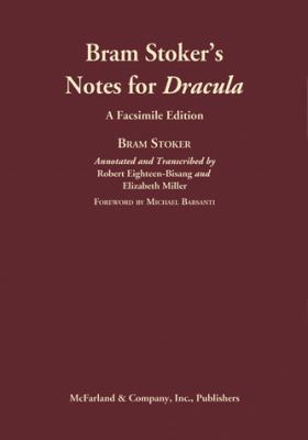 Bram Stoker's Notes for Dracula: A Facsimile Ed... 0786434104 Book Cover