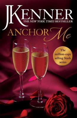 Anchor Me Stark Trilogy Book 4 1472246861 Book Cover