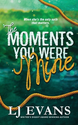 The Moments You Were Mine 1962499219 Book Cover
