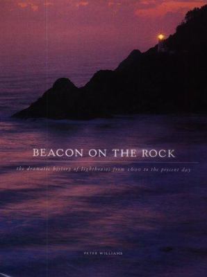 Beacon on the Rock: The Dramatic History of Lig... 1854108174 Book Cover