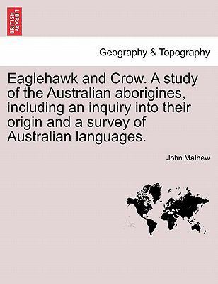 Eaglehawk and Crow. a Study of the Australian A... 1241432783 Book Cover