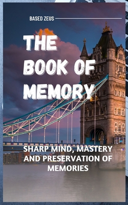 The Book of Memory: Sharp mind, mastery and pre... B0CJBJGDLN Book Cover