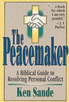 The Peacemaker: A Biblical Guide to Resolving P... 0801083117 Book Cover