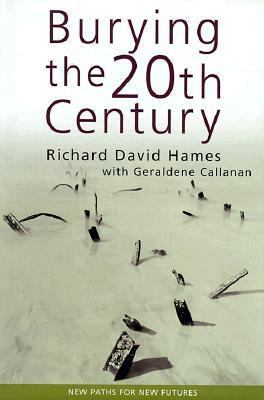 Burying the Twentieth Century: New Paths for Ne... 1875680322 Book Cover