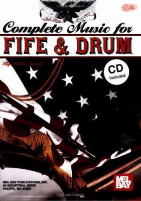 Complete Music for Fife and Drum [With CD] 0786665661 Book Cover