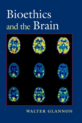 Bioethics and the Brain 019530778X Book Cover