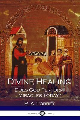 Divine Healing: Does God Perform Miracles Today? [Large Print] 197469142X Book Cover