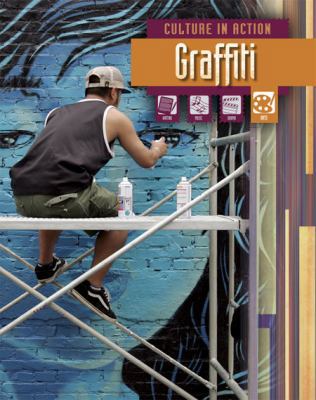 Graffiti (Culture in Action) 1410934187 Book Cover