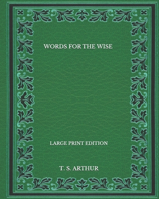 Words for the Wise - Large Print Edition [Large Print]            Book Cover