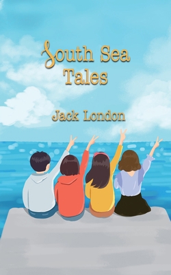 South Sea Tales 1641815752 Book Cover