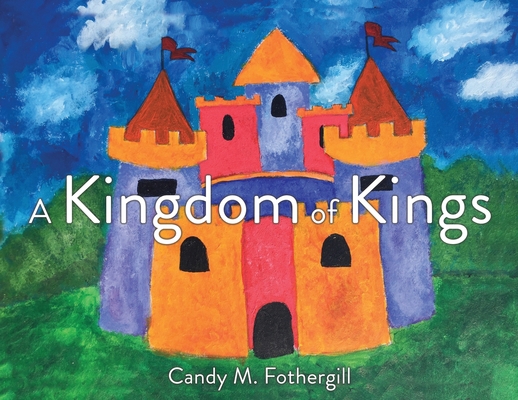 A Kingdom of Kings 1662827040 Book Cover