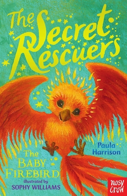 The Secret Rescuers: The Baby Firebird 0857636081 Book Cover