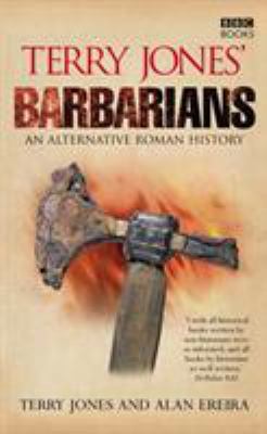 Terry Jones' Barbarians: An Alternative Roman H... 056353916X Book Cover