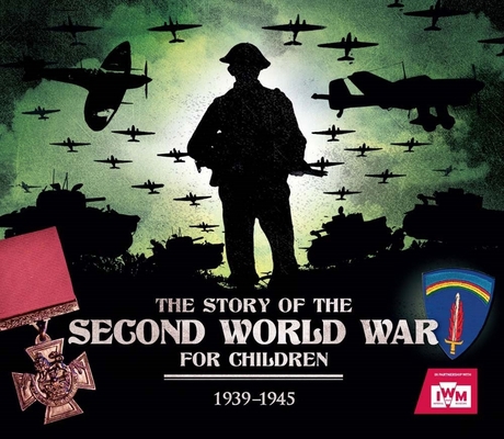The Story of the Second World War for Children:... 1783121157 Book Cover