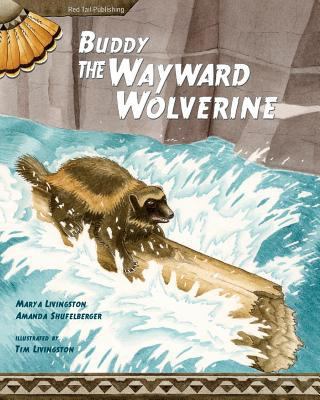 Buddy, the Wayward Wolverine 0984775668 Book Cover