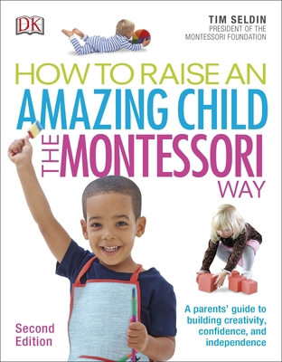 How To Raise An Amazing Child the Montessori Wa... 0241286263 Book Cover