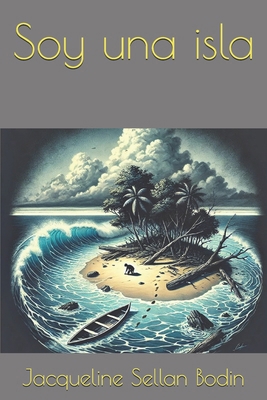 Soy una isla [Spanish] B0DSG43387 Book Cover