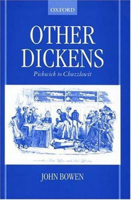 Other Dickens: Pickwick to Chuzzlewit 0198185065 Book Cover