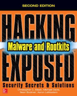 Hacking Exposed Malware & Rootkits: Security Se... 0071823077 Book Cover