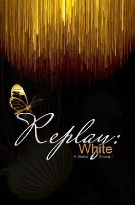 Replay: White: Alternate Ending 1 - Peter B0892HNYDL Book Cover