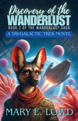Discovery of the Wanderlust: A Tri-Galactic Tre... B0F3RZZL86 Book Cover