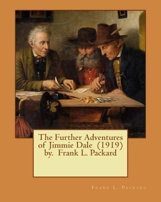 The Further Adventures of Jimmie Dale (1919) by... 1542975336 Book Cover