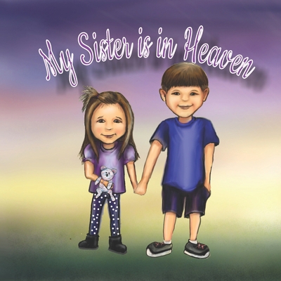 My Sister is in Heaven B09QFDQTLZ Book Cover