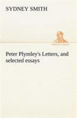 Peter Plymley's Letters, and selected essays 3849151220 Book Cover