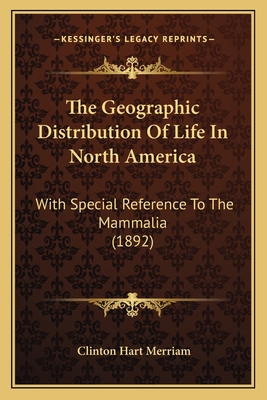 The Geographic Distribution Of Life In North Am... 116717268X Book Cover