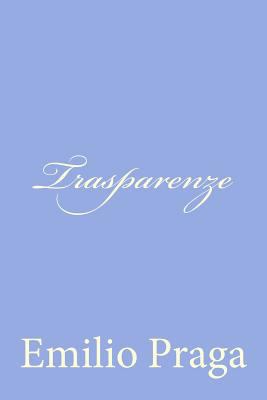 Trasparenze [Italian] 1479358290 Book Cover