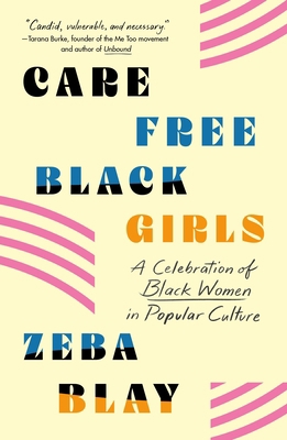 Carefree Black Girls: A Celebration of Black Wo... 1250231566 Book Cover