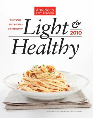Light & Healthy 2010: The Year's Best Fresh, Fu... 1933615575 Book Cover