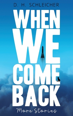 When We Come Back: More Stories B0BRDHG8SK Book Cover