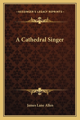 A Cathedral Singer 1163763098 Book Cover