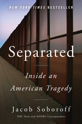 Separated: Inside an American Tragedy 0062992198 Book Cover