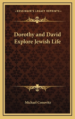 Dorothy and David Explore Jewish Life 1163370134 Book Cover