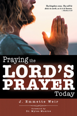 Praying the Lord's Prayer Today 1629992453 Book Cover