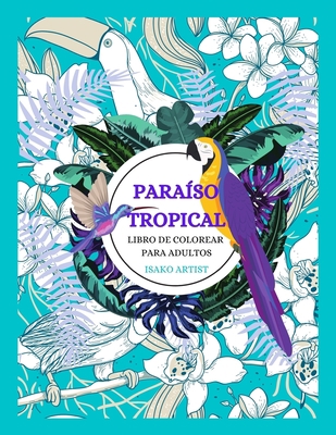Paraíso Tropical [Spanish] B092L5XBYF Book Cover