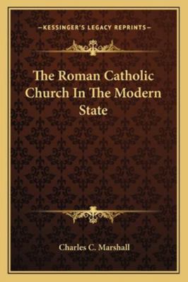 The Roman Catholic Church In The Modern State 1162920270 Book Cover
