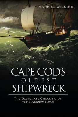 Cape Cod's Oldest Shipwreck:: The Desperate Cro... 159629860X Book Cover