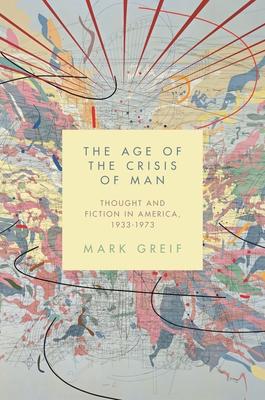 The Age of the Crisis of Man: Thought and Ficti... 069117329X Book Cover