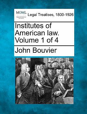 Institutes of American law. Volume 1 of 4 1240192452 Book Cover