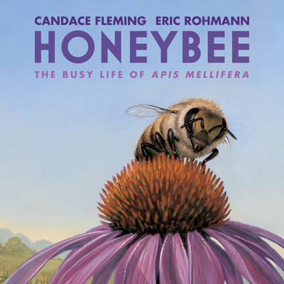Honeybee: The Busy Life of APIs Mellifera 1666611050 Book Cover